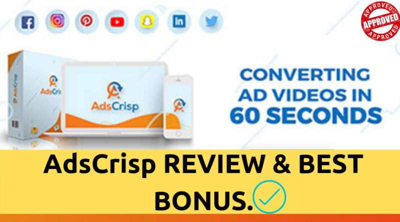 AdsCrisp Review & Huge Bonuses