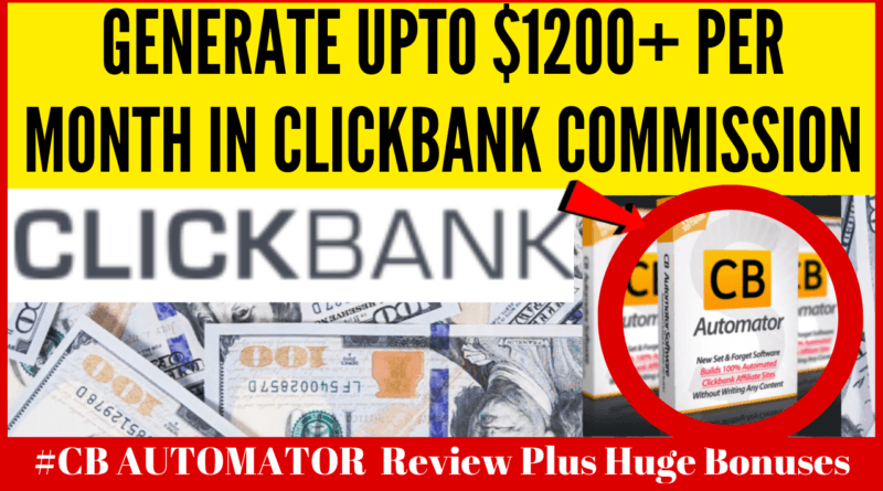 CB AUTOMATOR Review and Bonuses Simple ClickBank