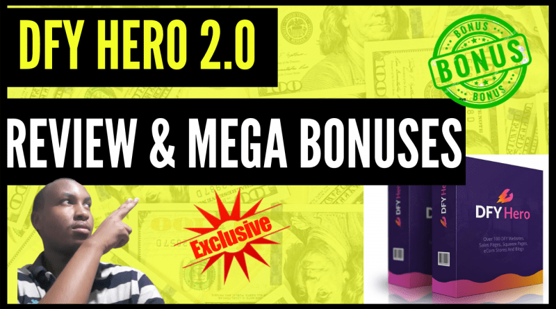 DFY HERO 2.0 Review AND mega BONUSES DON'T BUY DFY LEADFUNNEL UNTIL YOU SEE THIS -DFY BONUSES