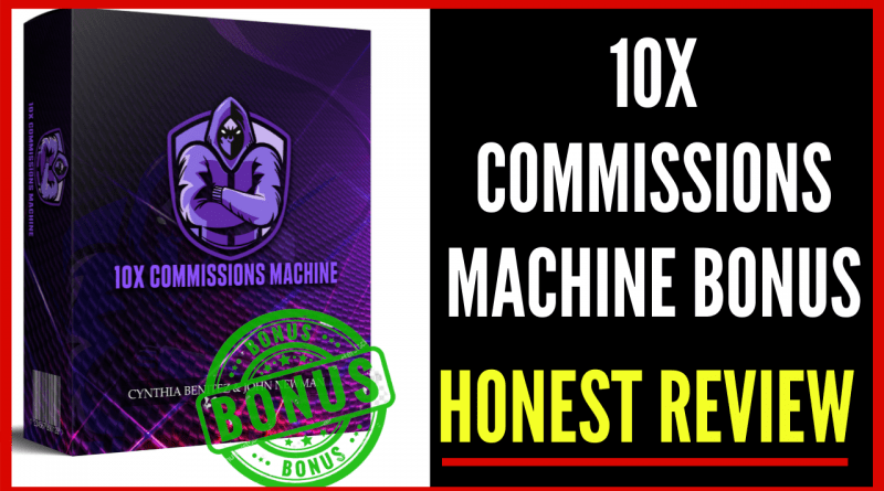 10X COMMISSIONS MACHINE Review and Bonus