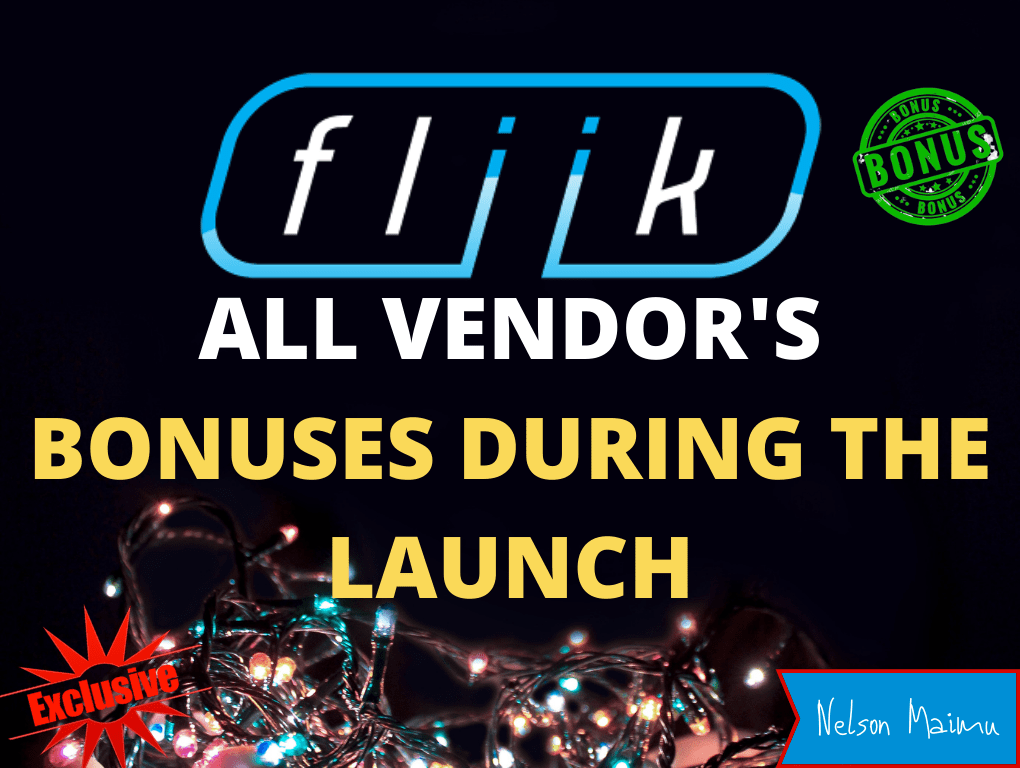 FLIIK REVIEW ALL VENDOR'S BONUSES DURING THE LAUNCH